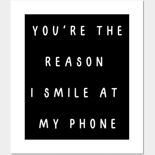 You're the reason I smile at my phone. Valentine, Couple Posters and Art